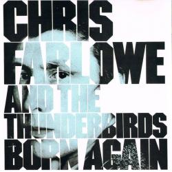 CHRIS FARLOWE AND THE THUNDERBIRDS Born Again Фирменный CD CHRIS FARLOWE AND THE THUNDERBIRDS Born Again Фирменный CD