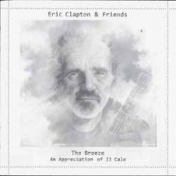 Eric Clapton & Friends The Breeze (An Appreciation Of JJ Cale) Фирменный CD Eric Clapton & Friends The Breeze (An Appreciation Of JJ Cale) Фирменный CD