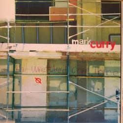 Mark Curry Let The Wretched Come Home Фирменный CD Mark Curry Let The Wretched Come Home Фирменный CD