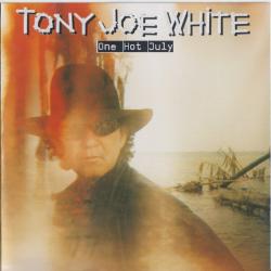 TONY JOE WHITE ONE HOT JULY Фирменный CD 